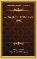 A Daughter of the Rich (1903)
