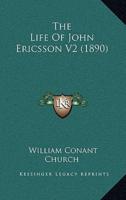 The Life Of John Ericsson V2 (1890)