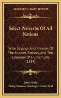 Select Proverbs Of All Nations
