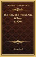 The War, The World And Wilson (1920)