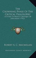 The Crowning Phase of the Critical Philosophy