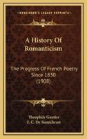 A History Of Romanticism
