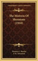 The Mistress Of Shenstone (1910)