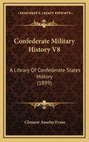 Confederate Military History V8