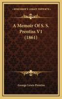 A Memoir of S. S. Prentiss V1 (1861)