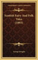 Scottish Fairy and Folk Tales (1893)