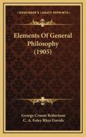 Elements of General Philosophy (1905)