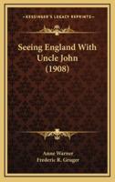 Seeing England With Uncle John (1908)