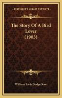 The Story Of A Bird Lover (1903)