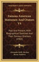 Famous American Statesmen and Orators V4