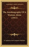 The Autobiography of a Woman Alone (1911)