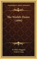The World's Desire (1894)
