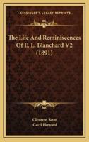 The Life and Reminiscences of E. L. Blanchard V2 (1891)