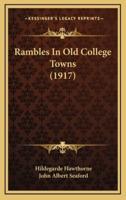 Rambles in Old College Towns (1917)