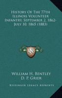 History Of The 77th Illinois Volunteer Infantry, September 2, 1862-July 10, 1865 (1883)