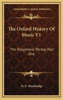 The Oxford History Of Music V1