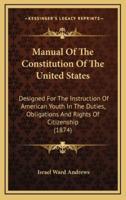 Manual of the Constitution of the United States
