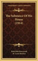 The Substance of His House (1914)