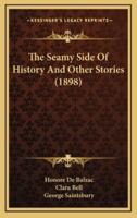 The Seamy Side Of History And Other Stories (1898)