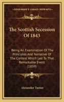 The Scottish Secession Of 1843