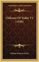 Chileans of Today V1 (1920)
