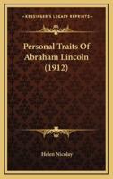 Personal Traits Of Abraham Lincoln (1912)
