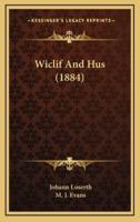 Wiclif And Hus (1884)