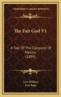 The Fair God V1