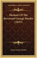 Memoir Of The Reverend George Burder (1833)