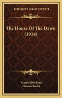 The House of the Dawn (1914)