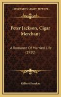 Peter Jackson, Cigar Merchant