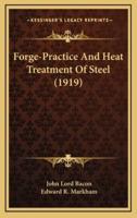Forge-Practice and Heat Treatment of Steel (1919)