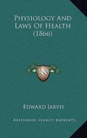 Physiology and Laws of Health (1866)