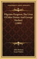 Pilgrims Progress; The Lives of John Donne and George Herbert (1909)