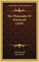The Philosophy of Witchcraft (1839)