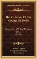 The Visitation of the County of Yorke