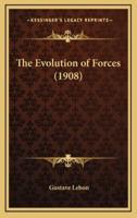 The Evolution of Forces (1908)
