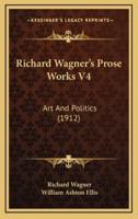 Richard Wagner's Prose Works V4