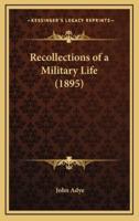 Recollections of a Military Life (1895)