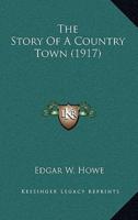 The Story Of A Country Town (1917)