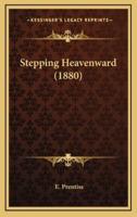 Stepping Heavenward (1880)