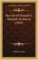 The Life Of Donald G. Mitchell, Ik Marvel (1922)