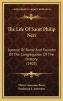 The Life Of Saint Philip Neri