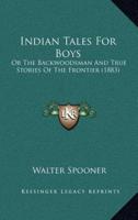 Indian Tales For Boys