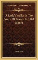 A Lady's Walks in the South of France in 1863 (1865)