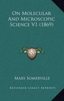 On Molecular and Microscopic Science V1 (1869)