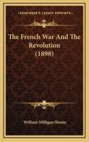 The French War and the Revolution (1898)