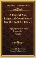 A Critical and Exegetical Commentary on the Book of Job V1