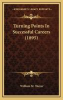 Turning Points in Successful Careers (1895)