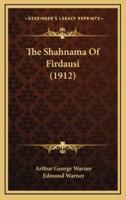 The Shahnama Of Firdausi (1912)